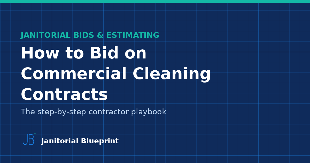 How to Bid on Commercial Cleaning Contracts — Janitorial Blueprint